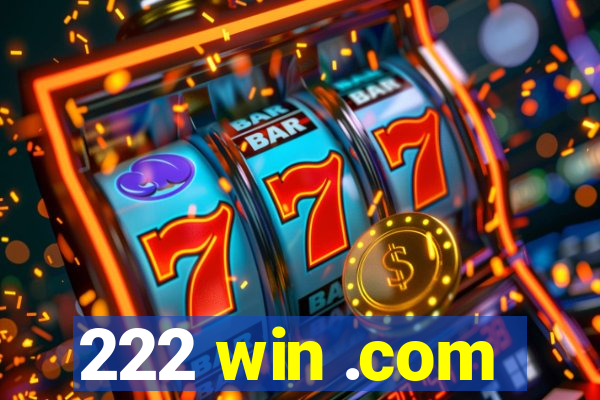 222 win .com